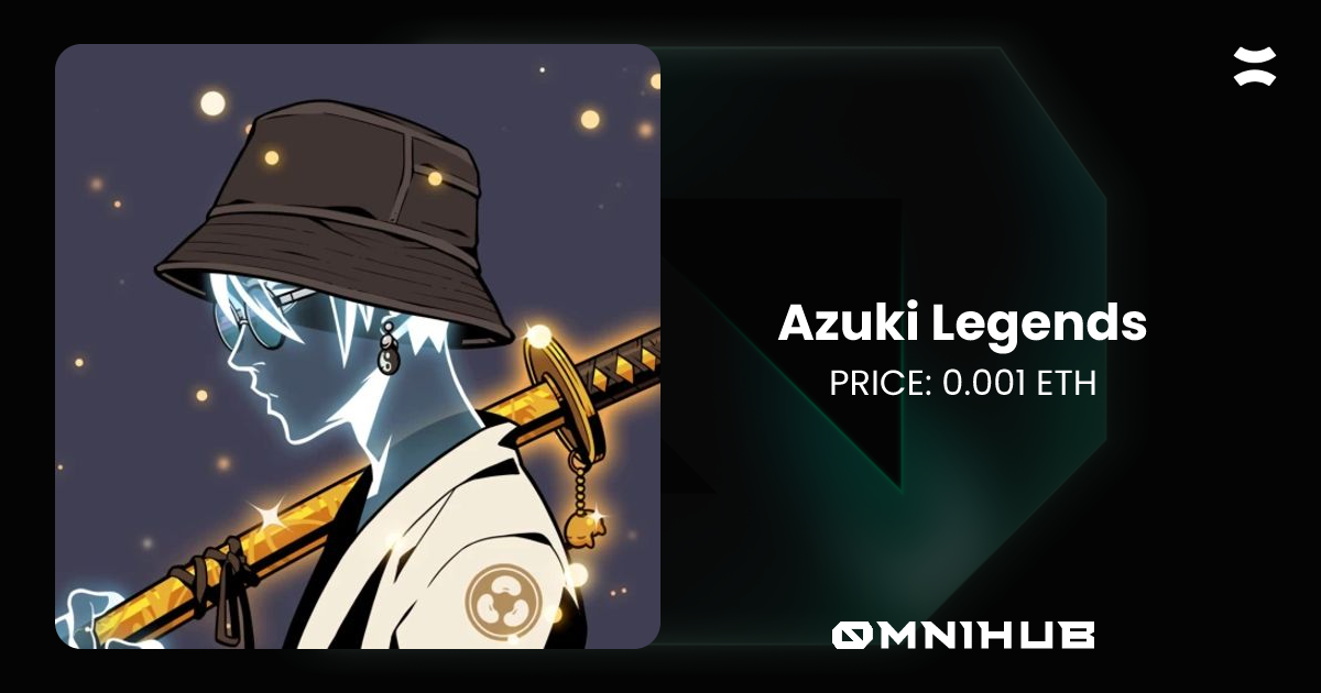 Azuki Legends | Unique Digital Art on OmniHub NFT Launchpad